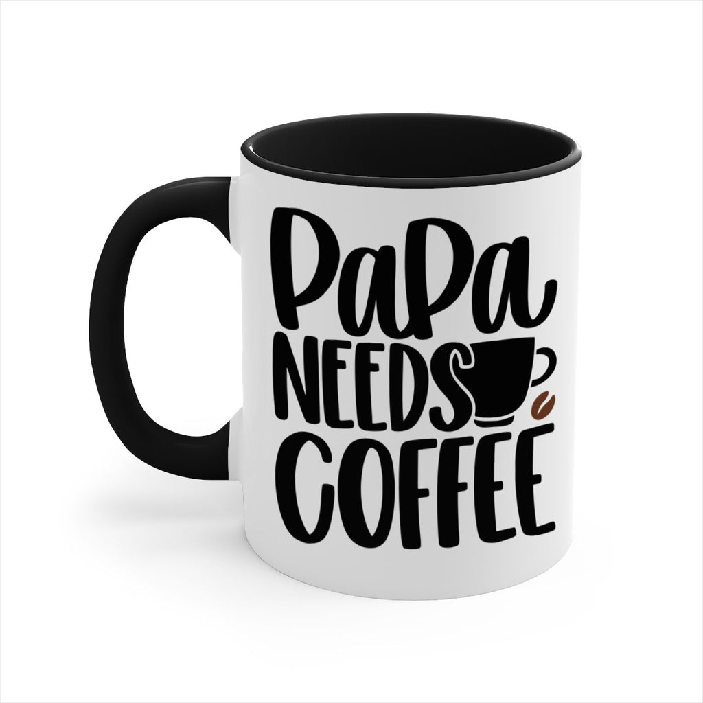 papa needs coffee 51#- coffee-Mug / Coffee Cup