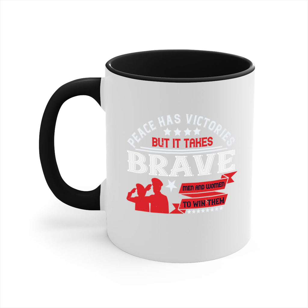 peace has victories but it takes brave men and women to win them 38#- veterns day-Mug / Coffee Cup