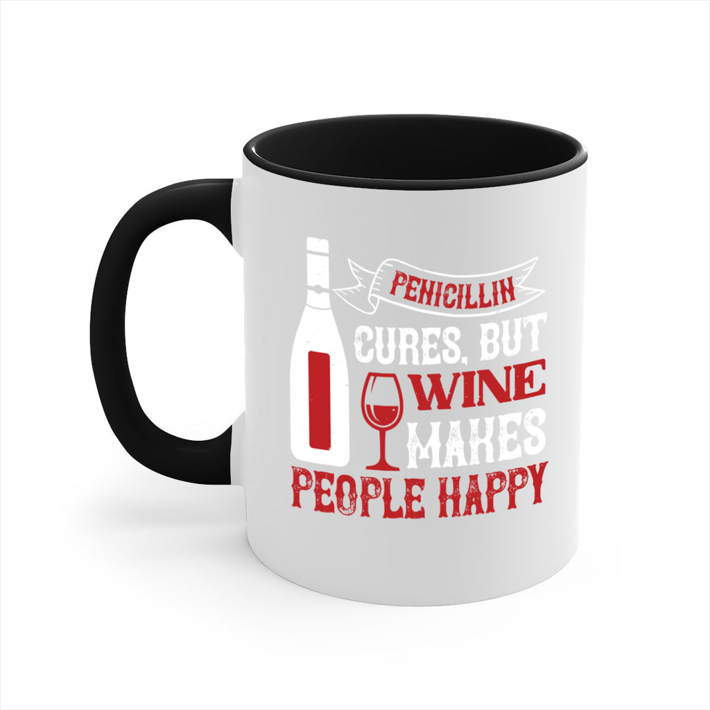 penicillin cures but wine 64#- wine-Mug / Coffee Cup