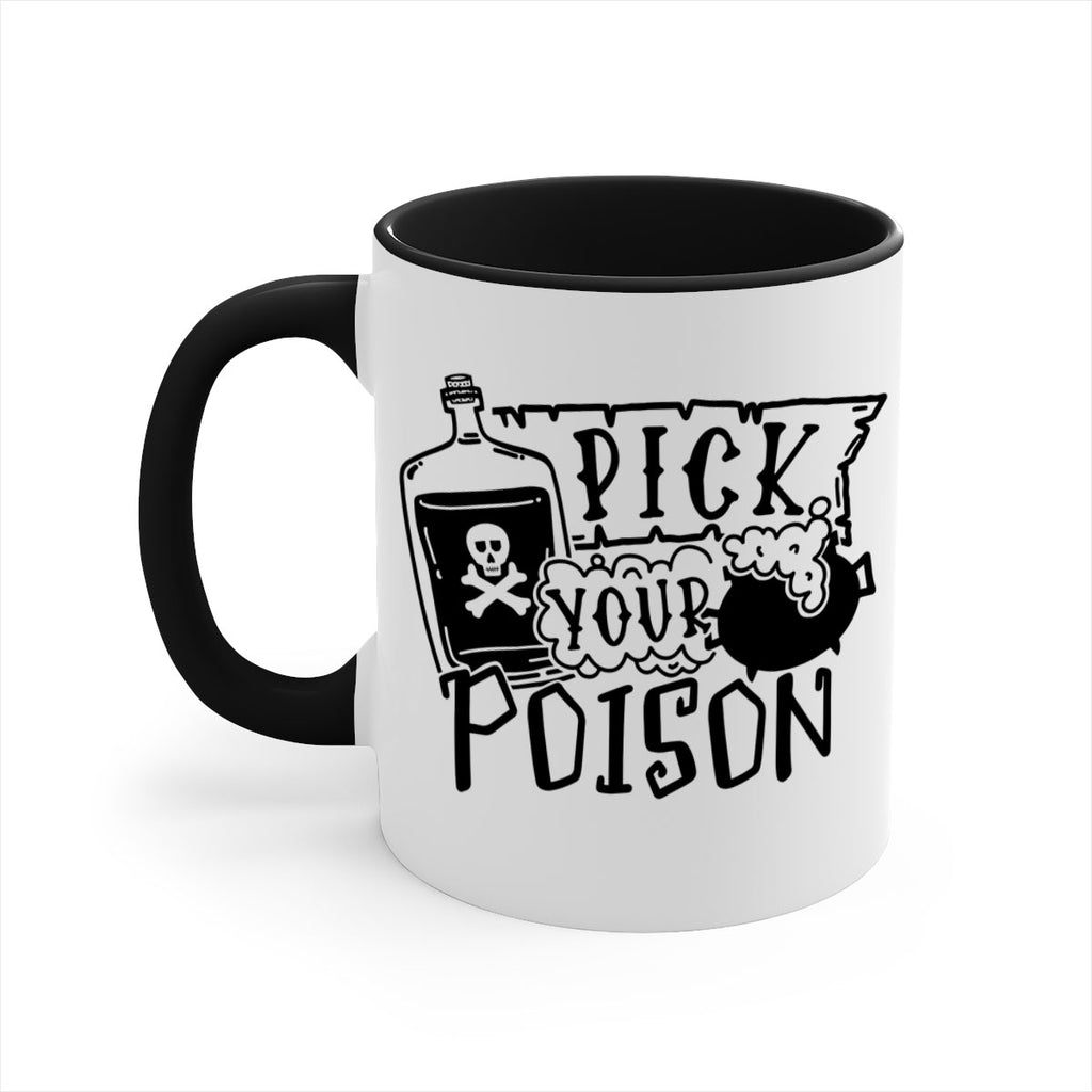 pick your poison 32#- halloween-Mug / Coffee Cup