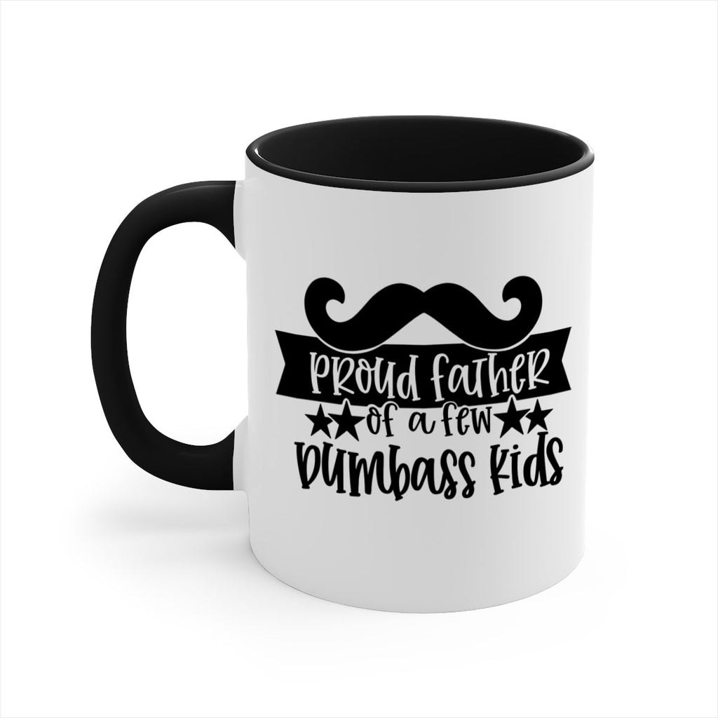 proud father of a few dumbass kids 22#- fathers day-Mug / Coffee Cup