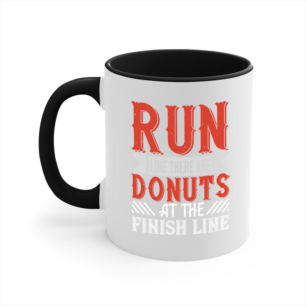run like there are donuts at the finish line 26#- running-Mug / Coffee Cup