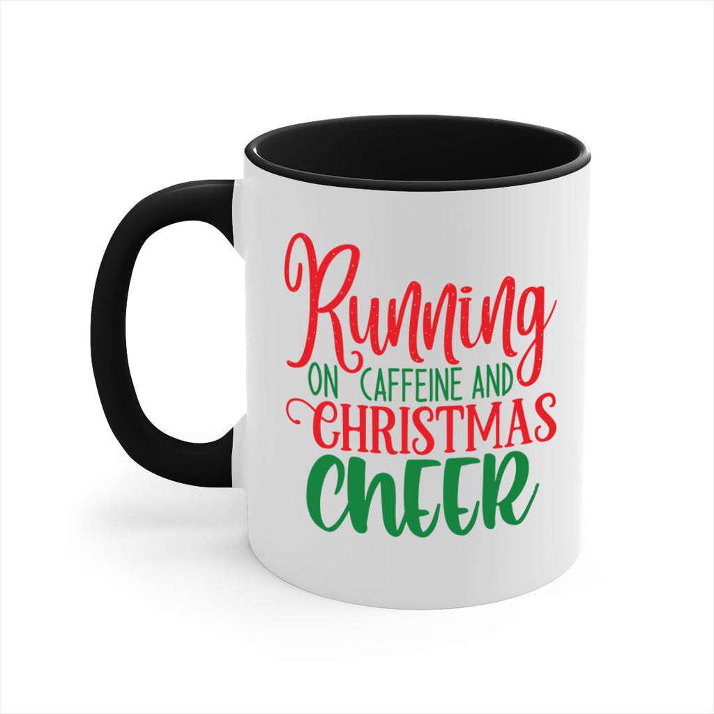 running on caffeine and christmas cheer style 602#- christmas-Mug / Coffee Cup