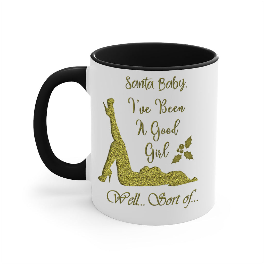 santa ive been a good girl well sort of green 444#- christmas-Mug / Coffee Cup