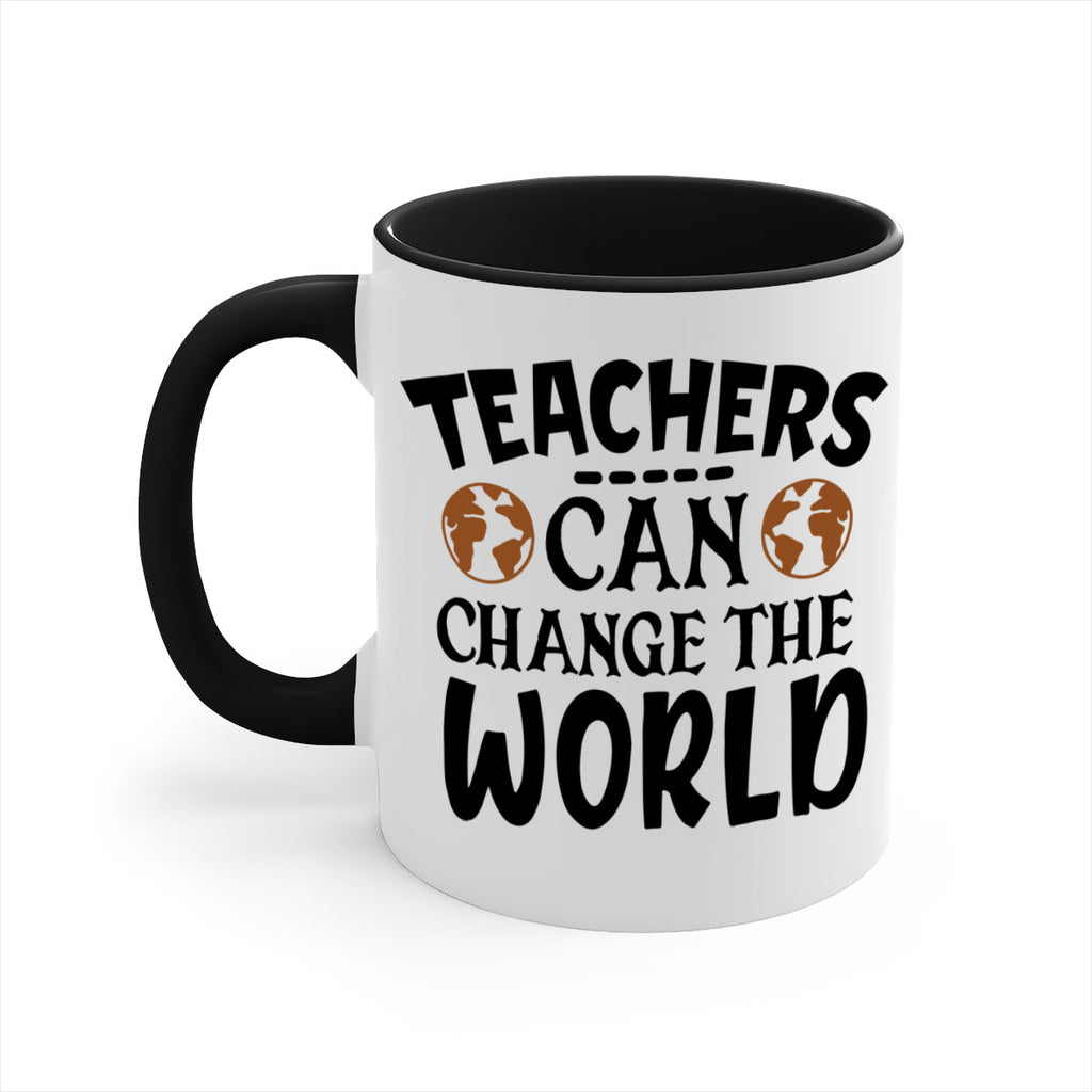 teachers can change the world Style 134#- teacher-Mug / Coffee Cup