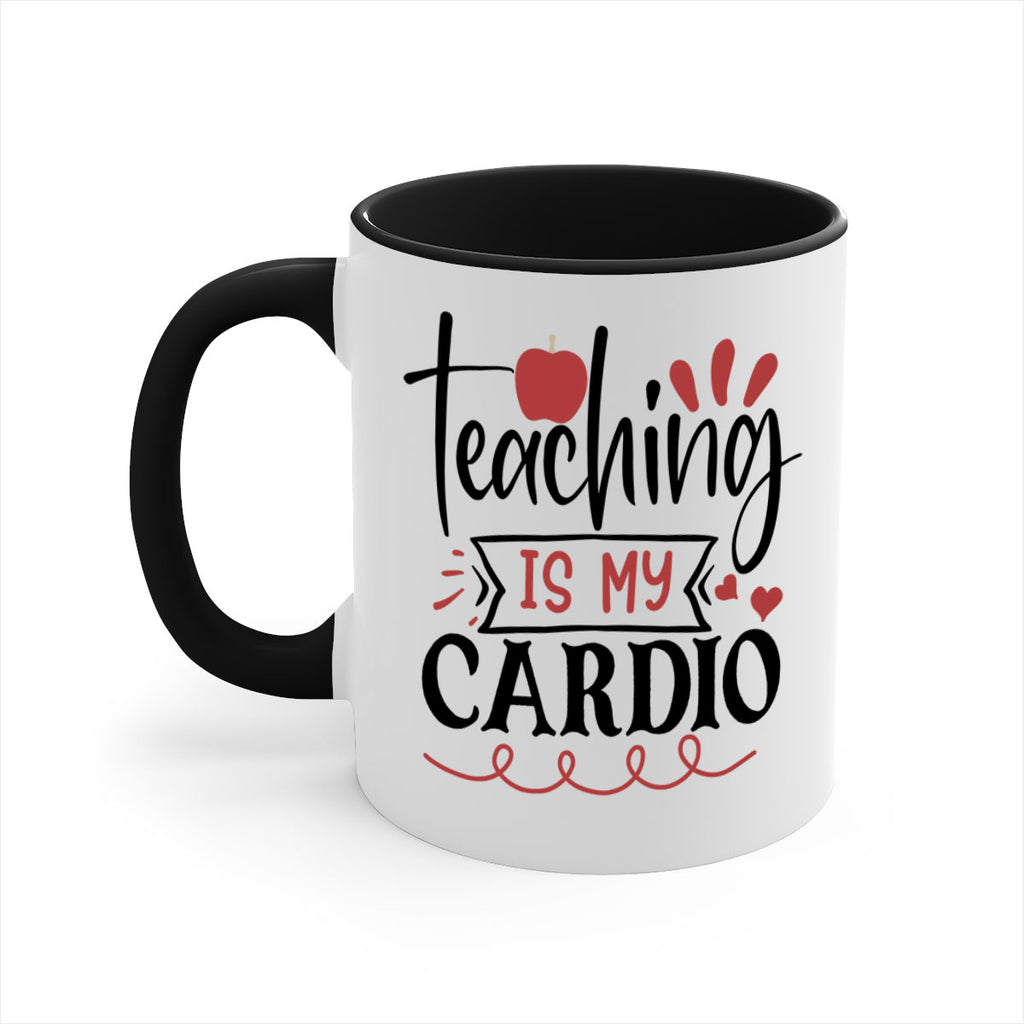 teaching is my cardio Style 128#- teacher-Mug / Coffee Cup