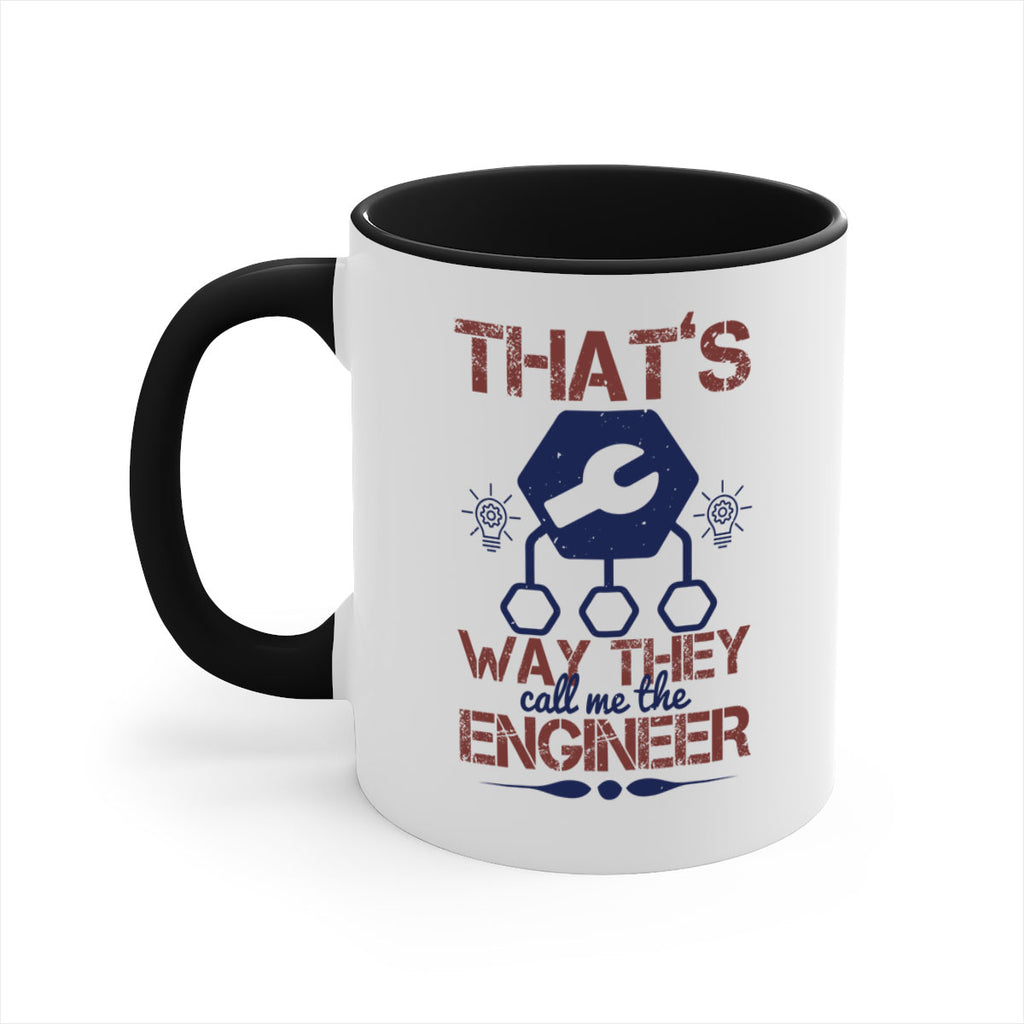 thats way they call me the engineer Style 37#- engineer-Mug / Coffee Cup