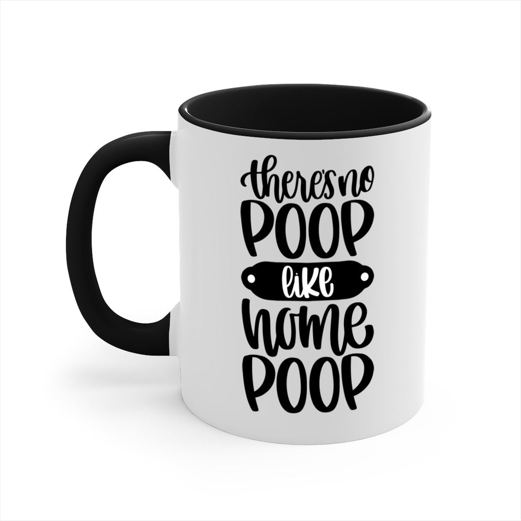 there is no poop like home poop 11#- bathroom-Mug / Coffee Cup