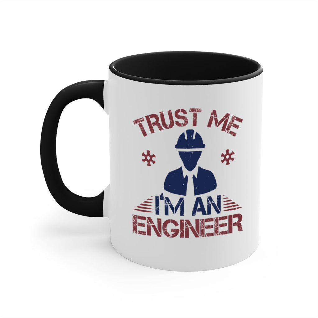 trust me Im an engineer Style 33#- engineer-Mug / Coffee Cup