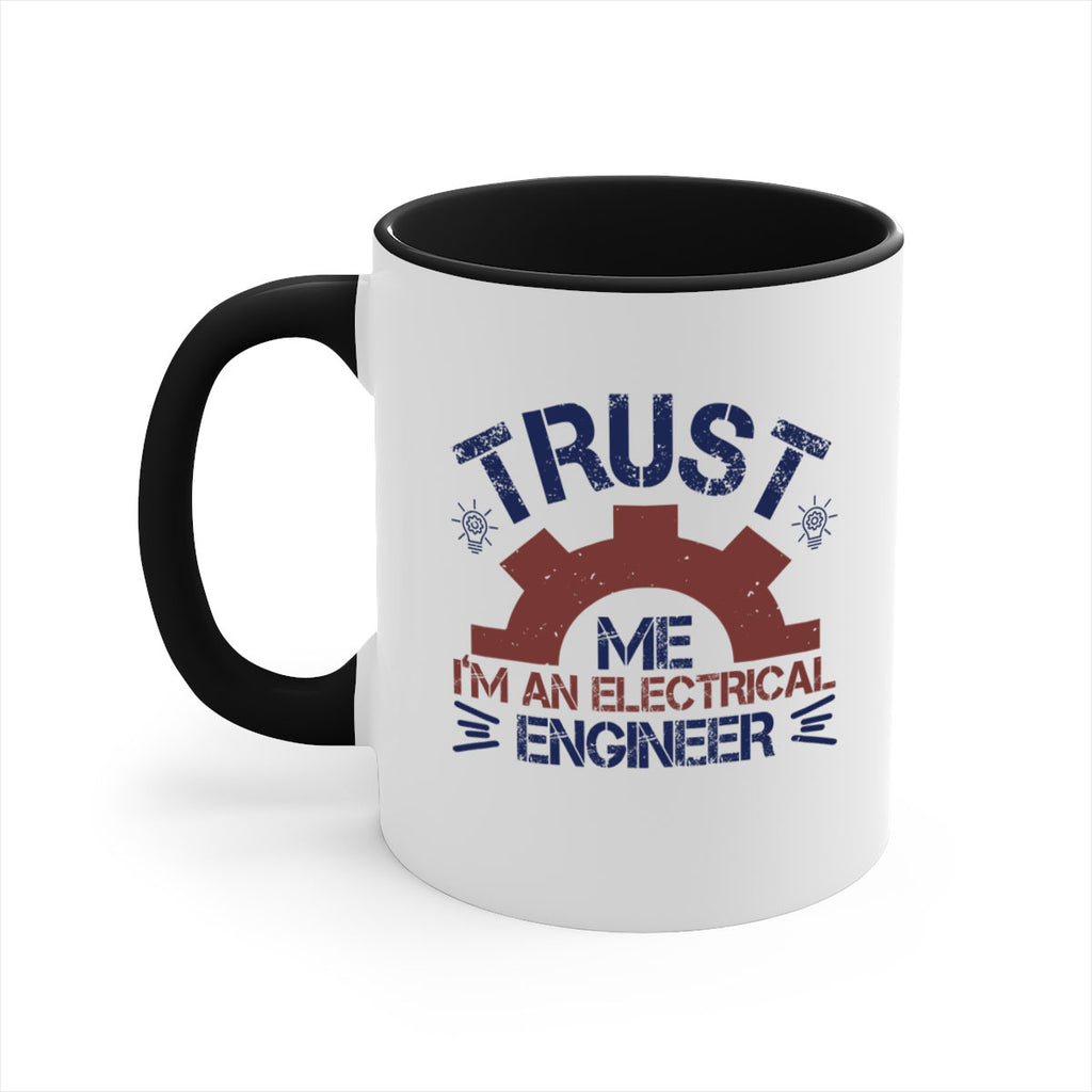 trust me im an electrical engineer Style 35#- engineer-Mug / Coffee Cup