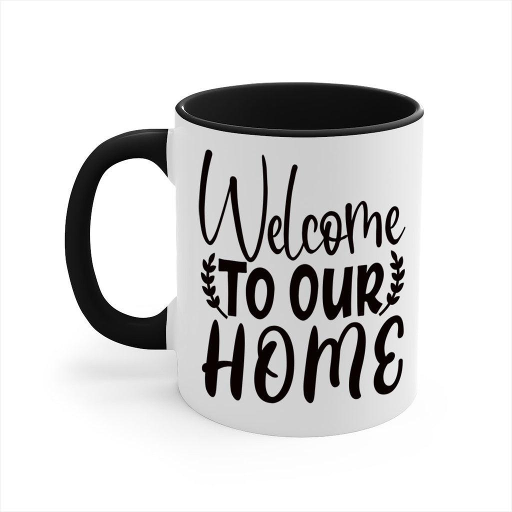 welcome to our home 45#- home-Mug / Coffee Cup