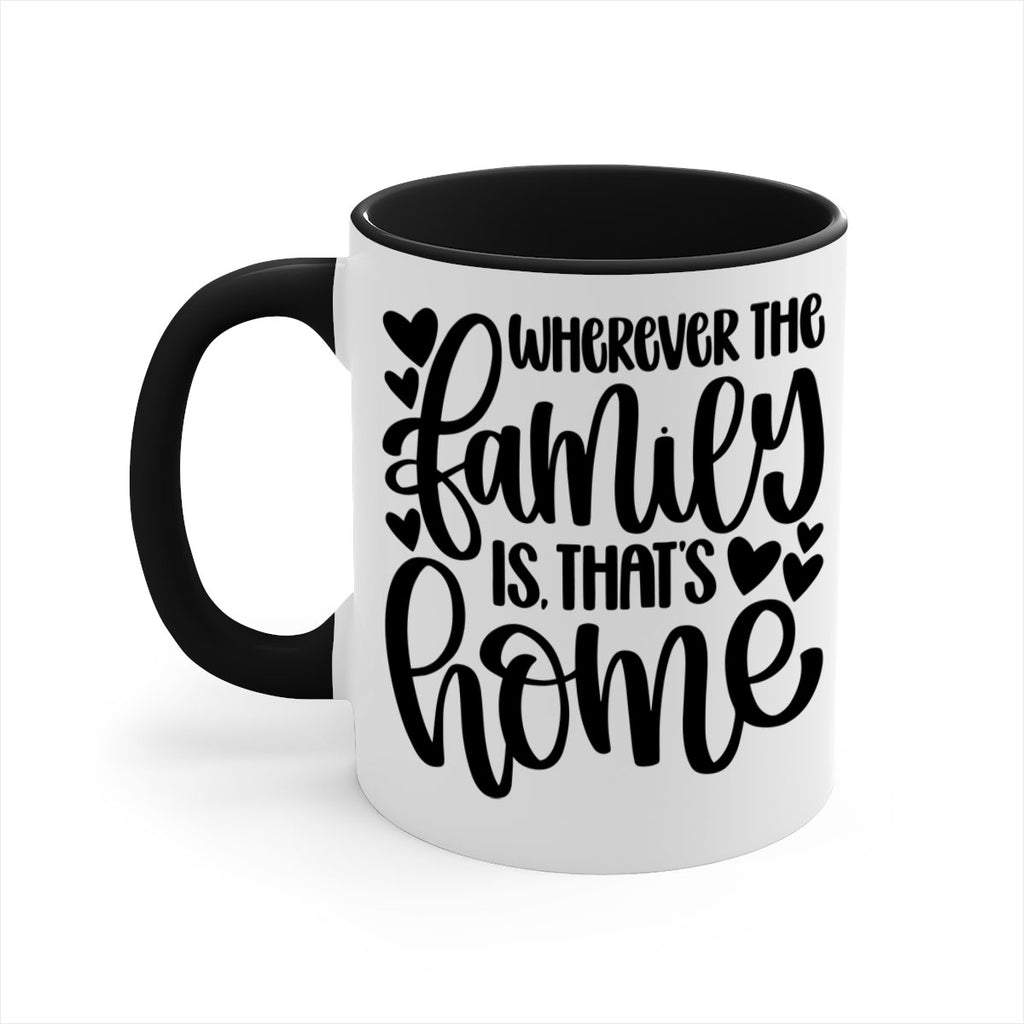 wherever the family is thats home 1#- home-Mug / Coffee Cup