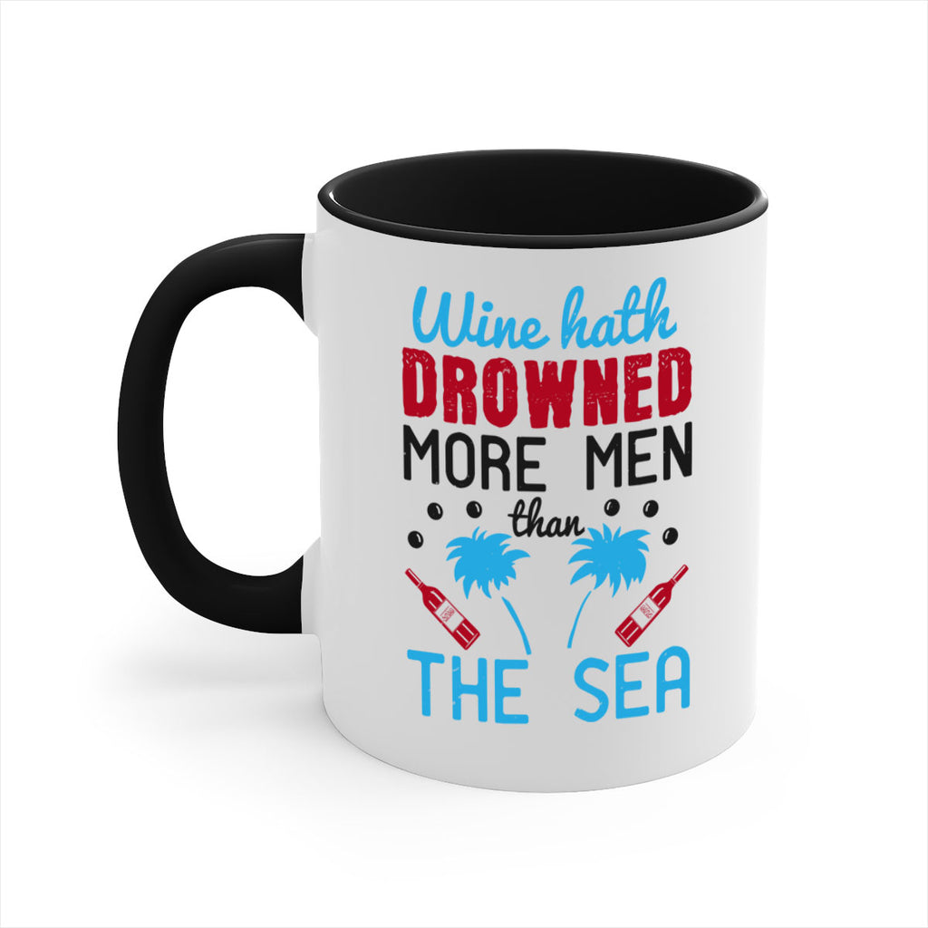 wine hath drowned more men than the sea 107#- wine-Mug / Coffee Cup