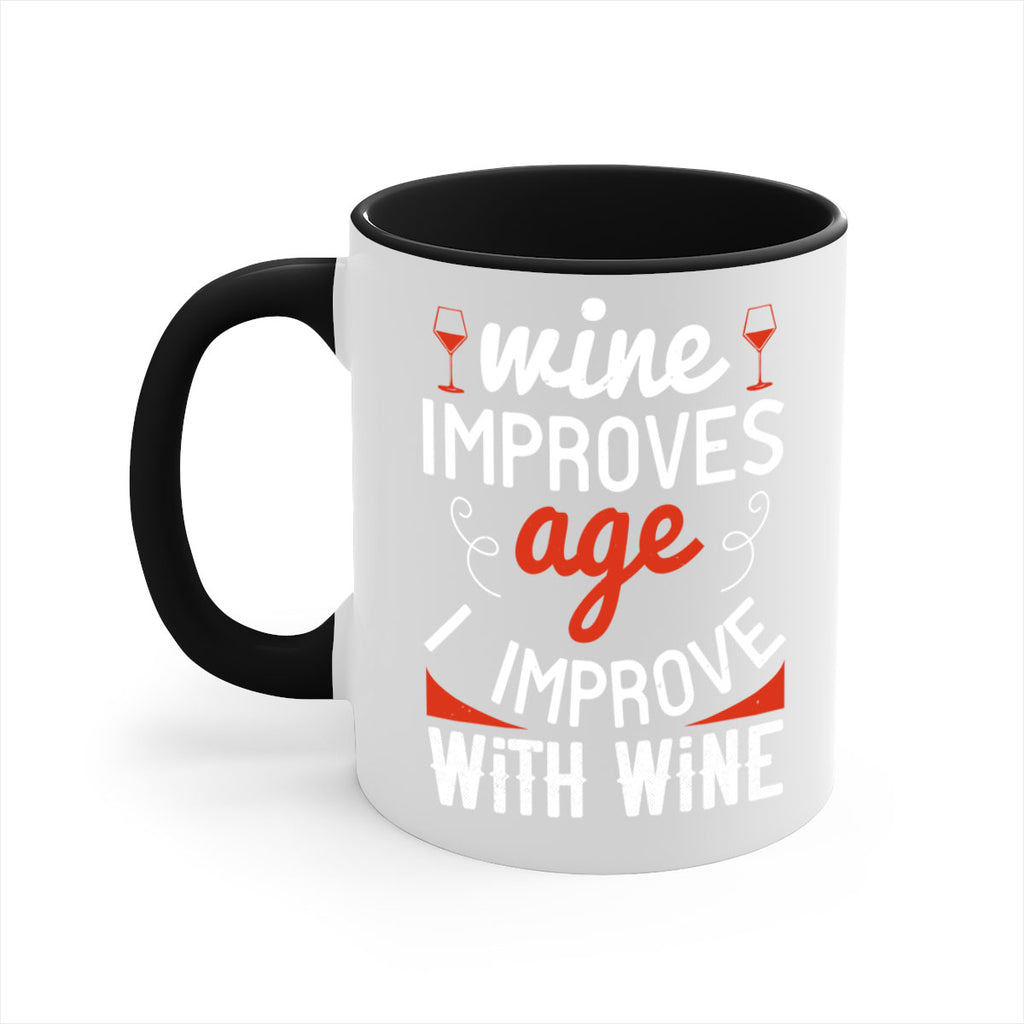 wine improves age i improve with wine 106#- wine-Mug / Coffee Cup