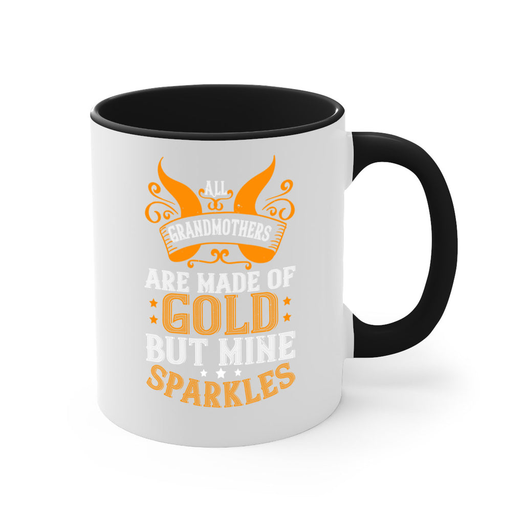 All grandmothers are made of gold but mine sparkles 93#- grandma-Mug / Coffee Cup