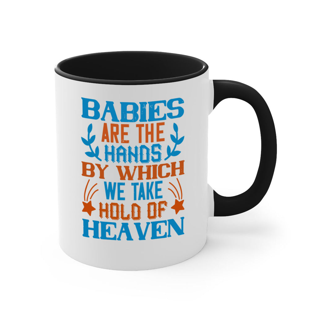 Babies are the hands by which we take hold of heaven Style 131#- baby2-Mug / Coffee Cup