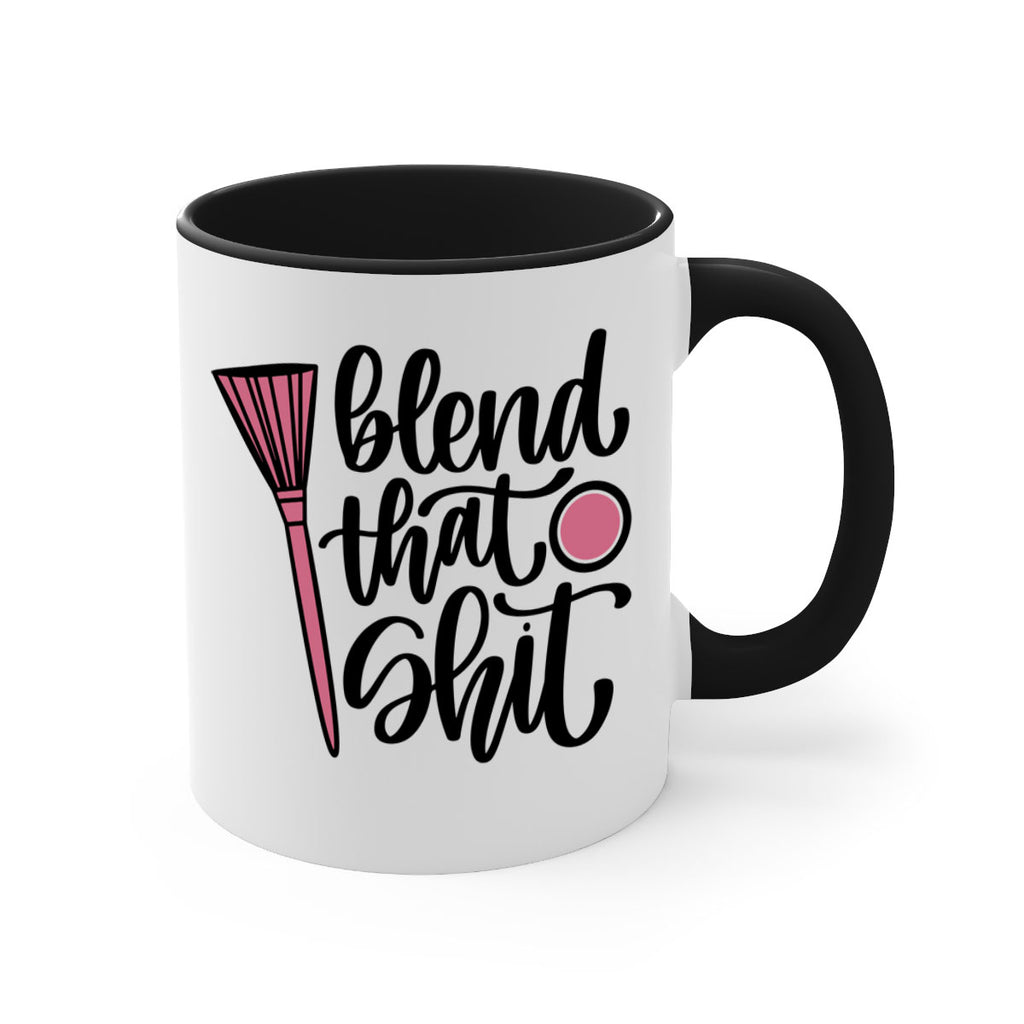 Blend That Shit Style 131#- makeup-Mug / Coffee Cup