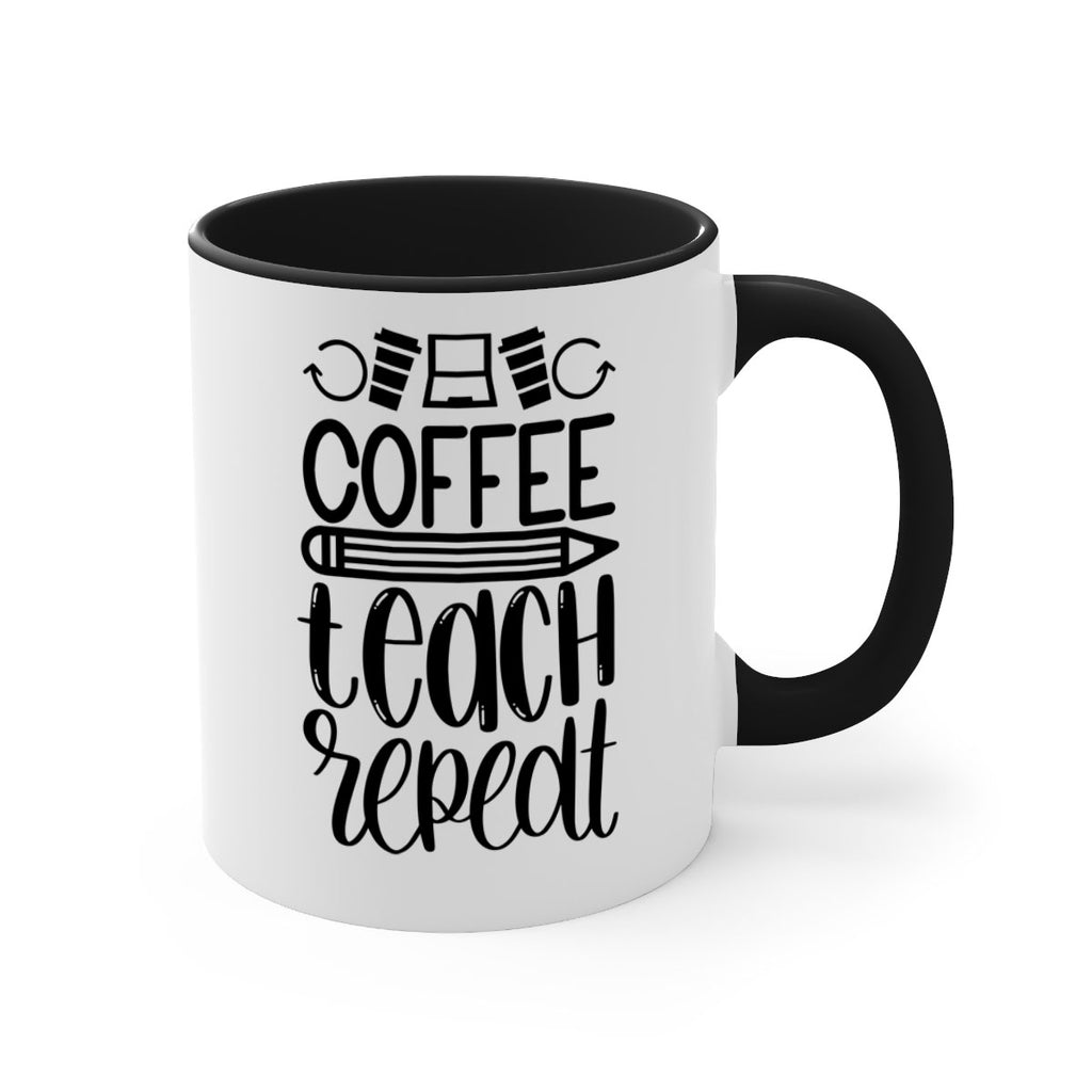 Coffee Teach Repeat Style 82#- teacher-Mug / Coffee Cup