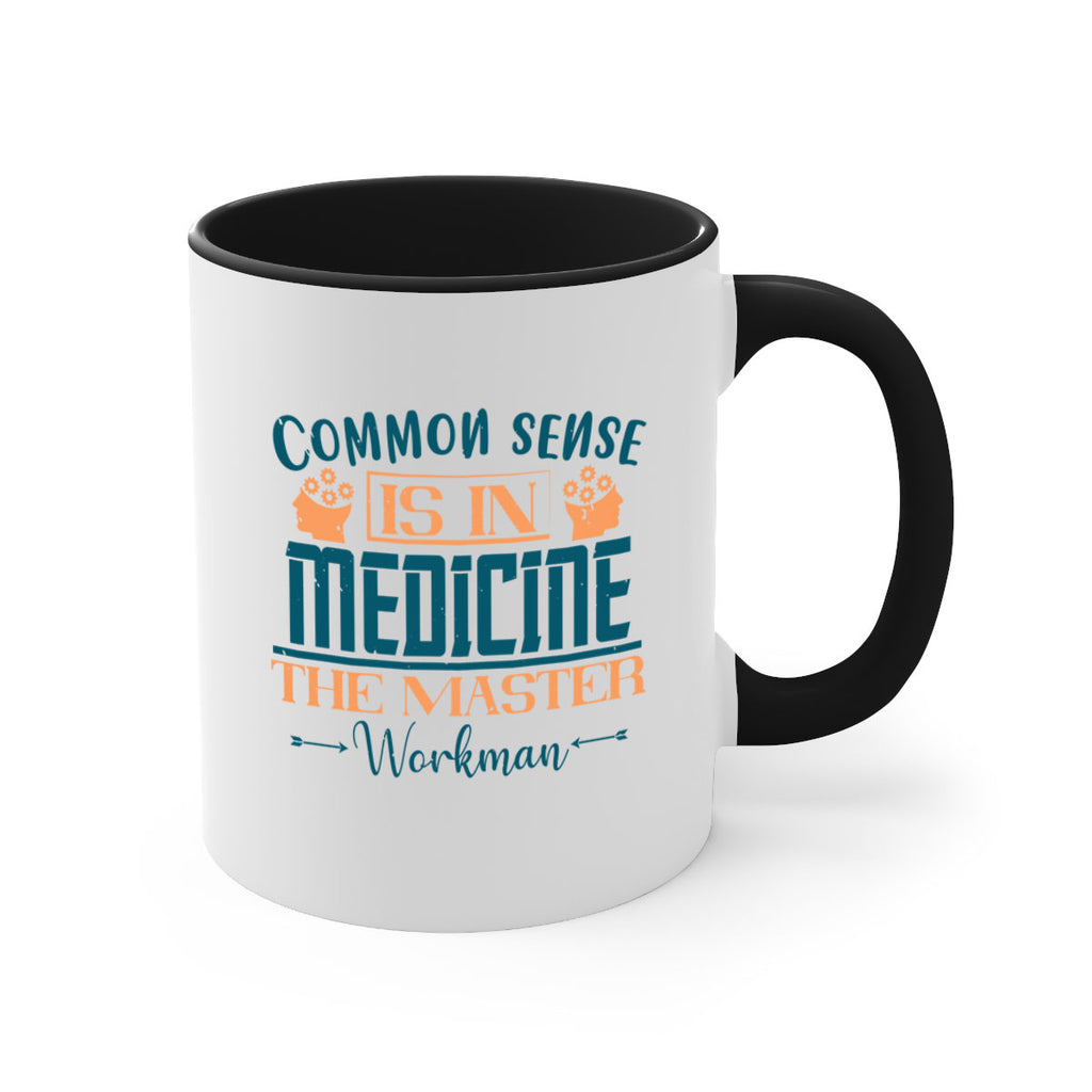 Common sense is in medicine the master workman Style 6#- diabetes-Mug / Coffee Cup