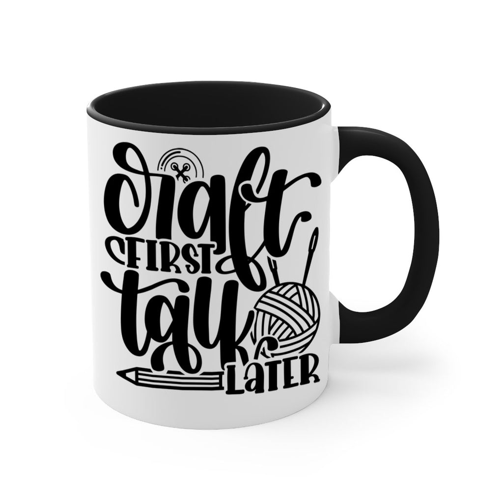 Craft First Talk Later 40#- crafting-Mug / Coffee Cup