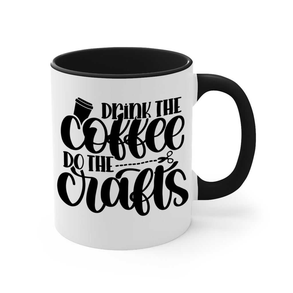 Drink The Coffee Do The Crafts 30#- crafting-Mug / Coffee Cup