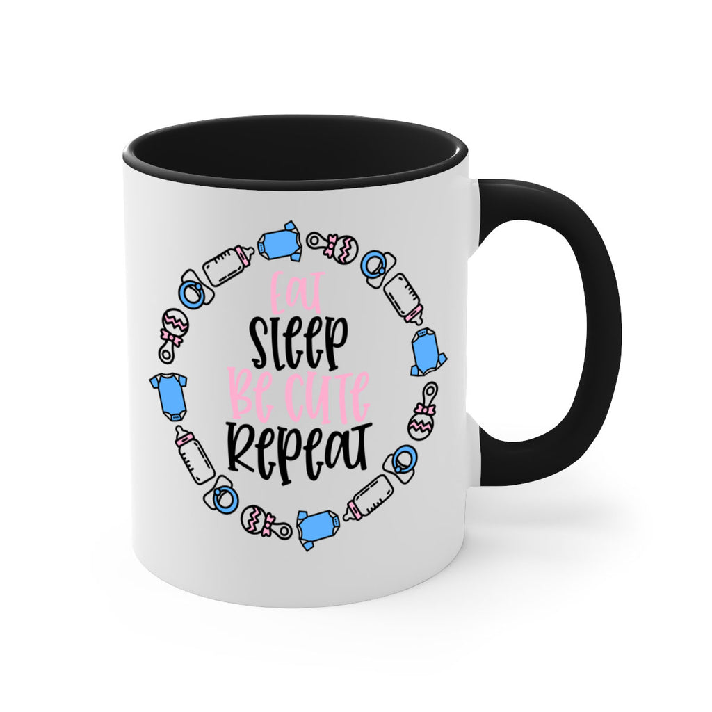 Eat Sleep Be Cute Repeat Style 98#- baby2-Mug / Coffee Cup