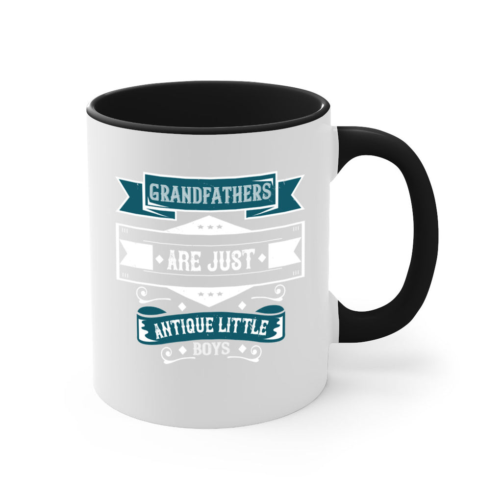 Grandfathers are just antique little boys 132#- grandpa-Mug / Coffee Cup