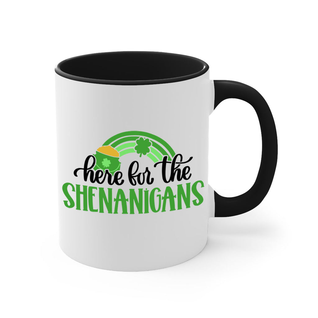 Here For The Shenanigans Style 87#- St Patricks Day-Mug / Coffee Cup