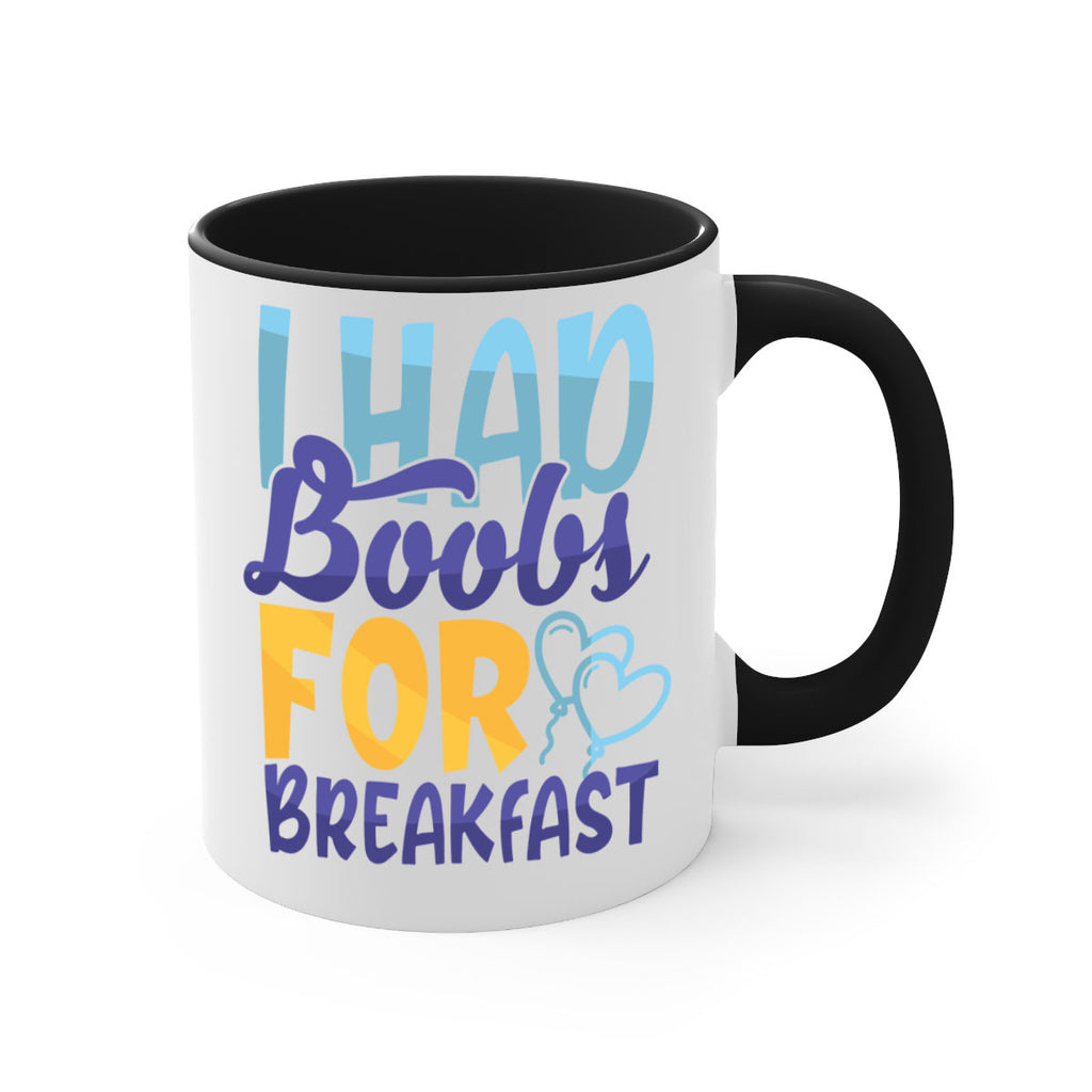 I Had Boobs For Breakfast Style 250#- baby2-Mug / Coffee Cup