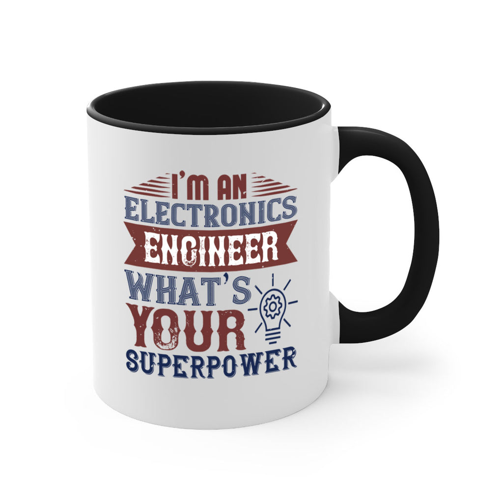 I am an electronics engineer whats superpower Style 52#- engineer-Mug / Coffee Cup