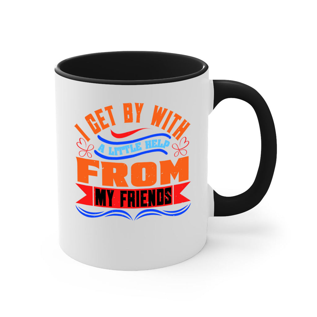 I get by with a little help from my friends Style 98#- best friend-Mug / Coffee Cup