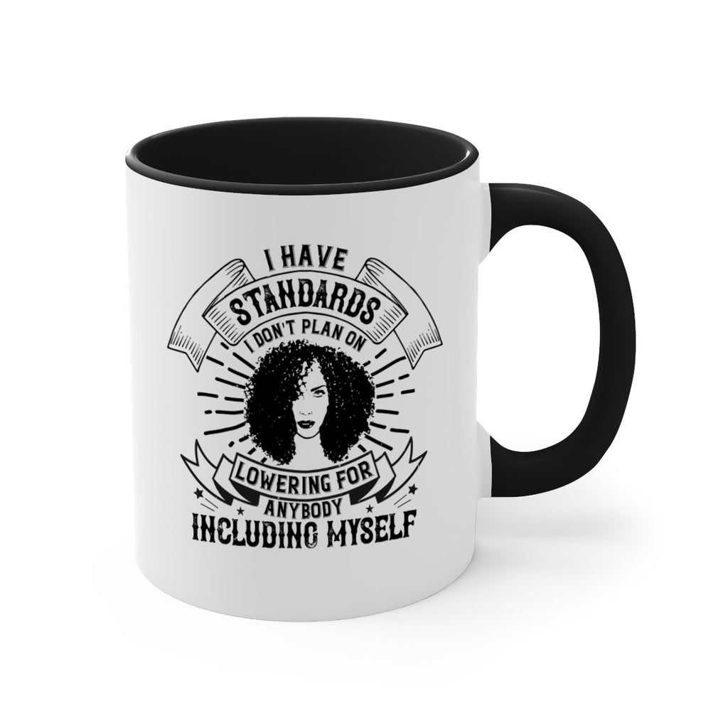 I have standards I dont plan on lowering for anybody … including myself Style 4#- Afro - Black-Mug / Coffee Cup