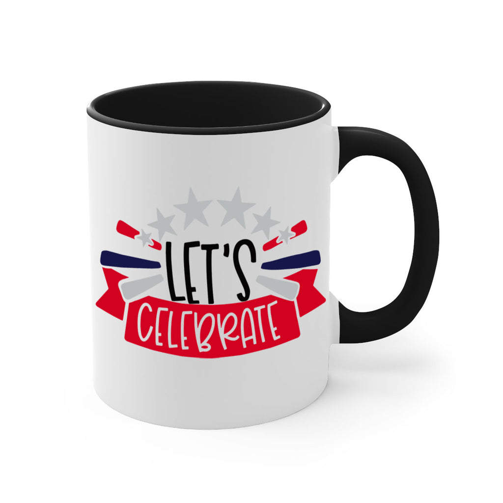 Lets Celebrate Style 160#- 4th Of July-Mug / Coffee Cup