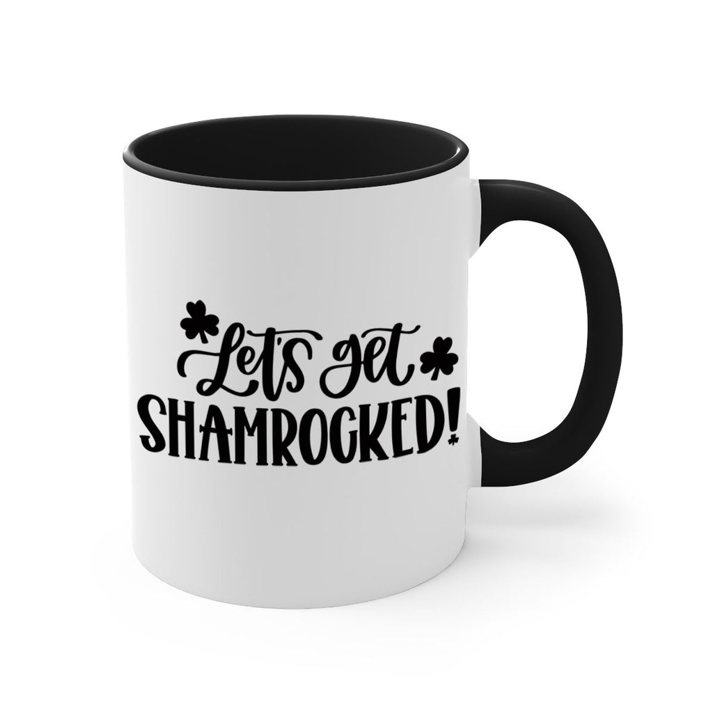 Lets Get Shamrocked Style 70#- St Patricks Day-Mug / Coffee Cup