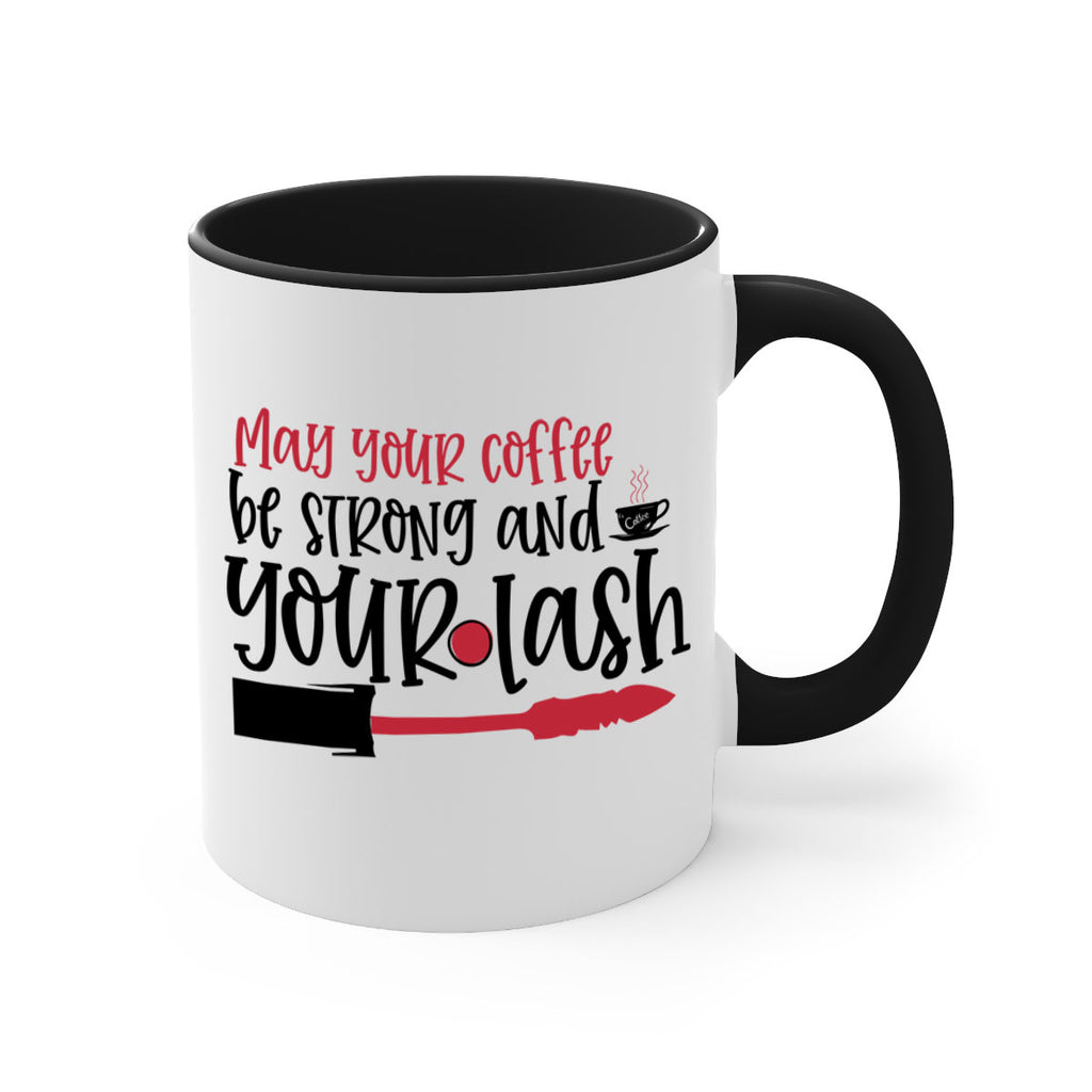 May your coffee be strong and your lash design Style 222#- makeup-Mug / Coffee Cup