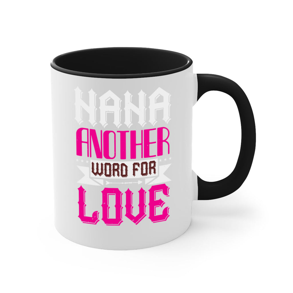 NANA ANOTHER WORD FOR LOVE 102#- grandma-Mug / Coffee Cup