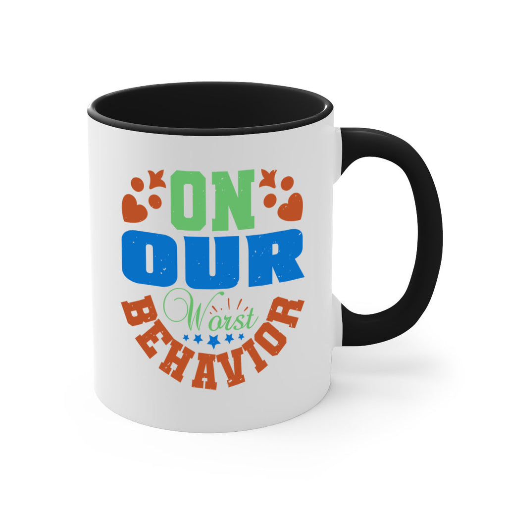 On our worst behavior Style 74#- best friend-Mug / Coffee Cup