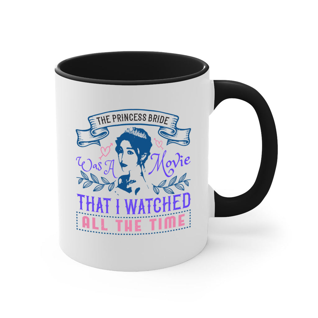 The Princess Bride was a movie that I watched all the time 22#- bride-Mug / Coffee Cup