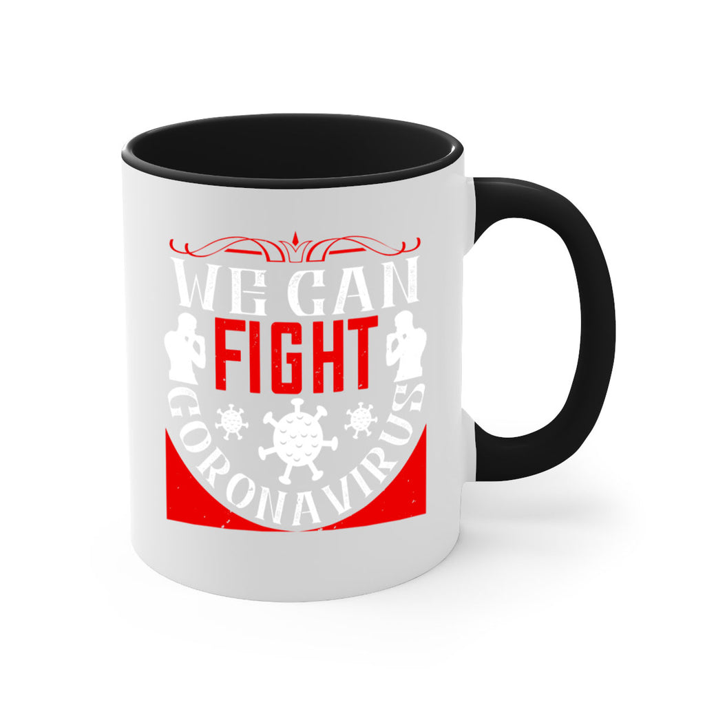 We Can Fight CoronaVirus Style 10#- corona virus-Mug / Coffee Cup