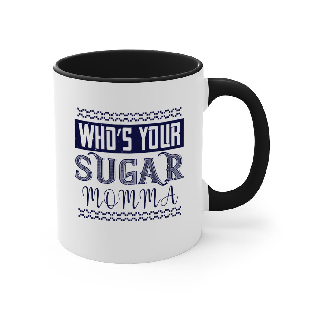 Who’s Your Sugar Momma Style 5#- diabetes-Mug / Coffee Cup