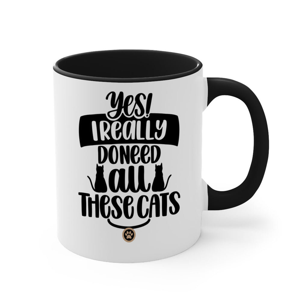 Yes I Really Do Need Style 109#- cat-Mug / Coffee Cup
