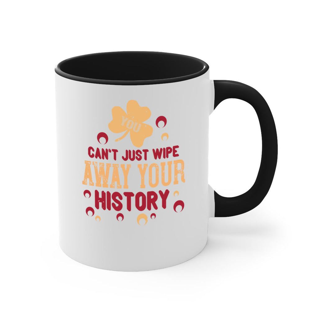 You cant just wipe away your history Style 12#- kids-Mug / Coffee Cup