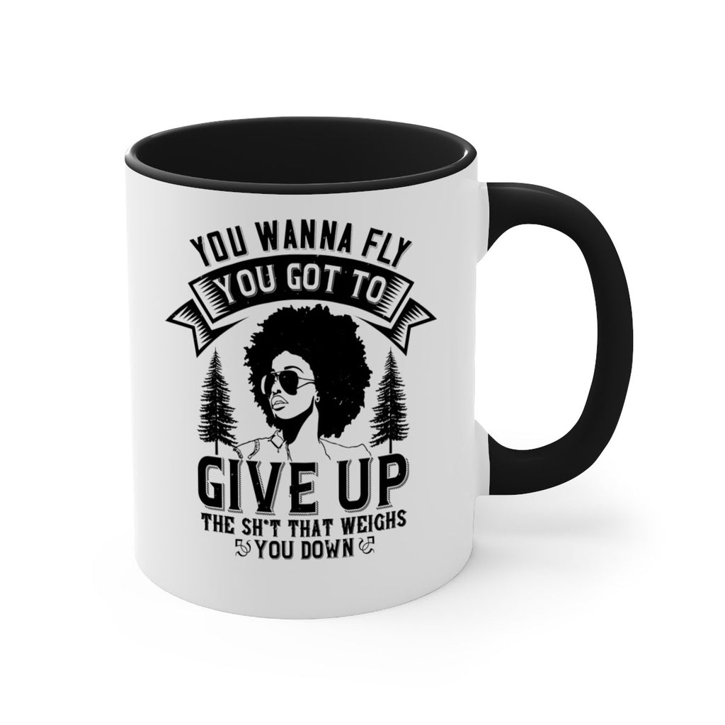 You wanna fly you got to give up the sht that weighs you down Style 47#- Afro - Black-Mug / Coffee Cup