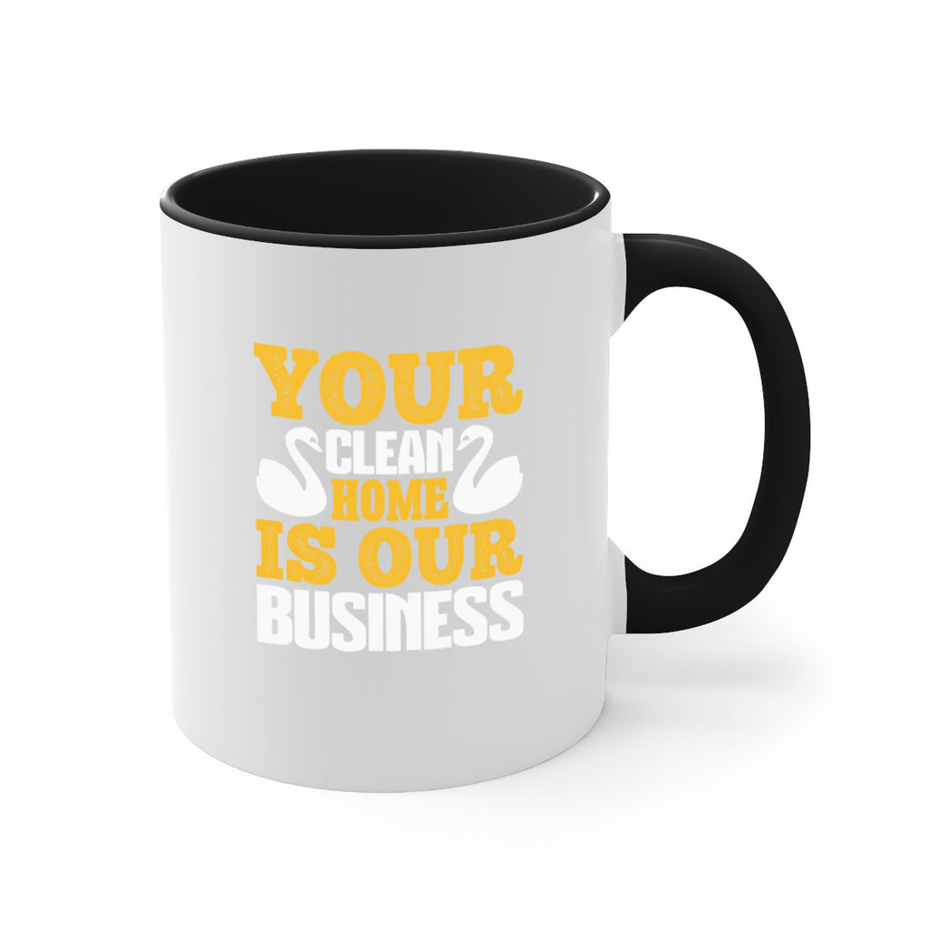 Your clean home is our Business Style 8#- cleaner-Mug / Coffee Cup