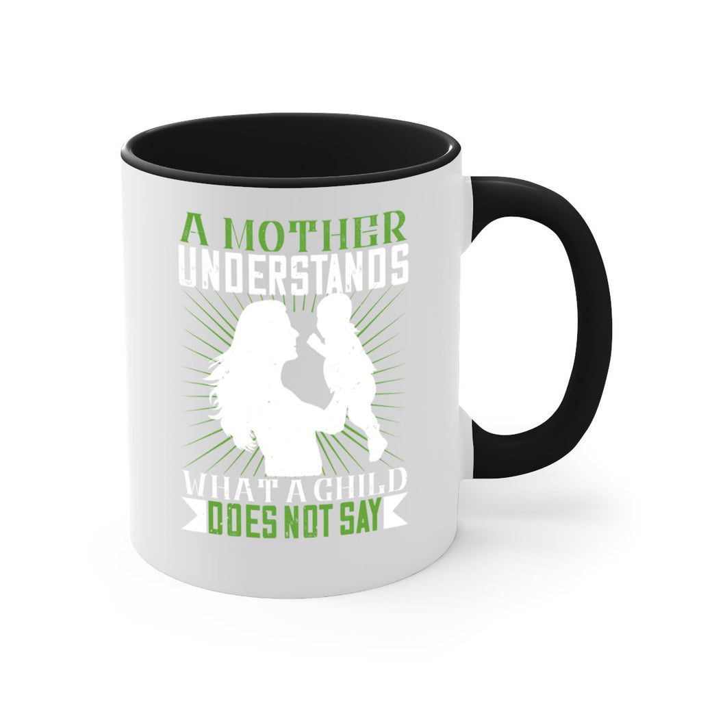 a mother understands what a child does not say 39#- parents day-Mug / Coffee Cup