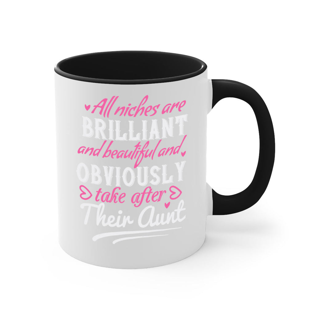 all niches are brilliant and beautiful and obviously take after their aunt Style 6#- aunt-Mug / Coffee Cup