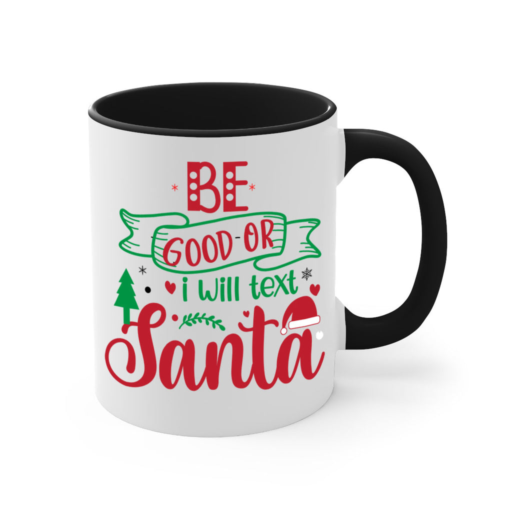 be good or i will text santa style 61#- christmas-Mug / Coffee Cup