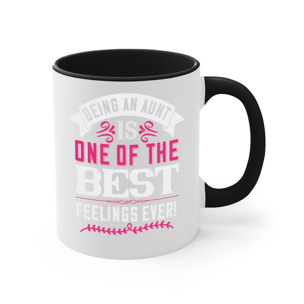 being an aunt is one of the best feelings ever Style 61#- aunt-Mug / Coffee Cup