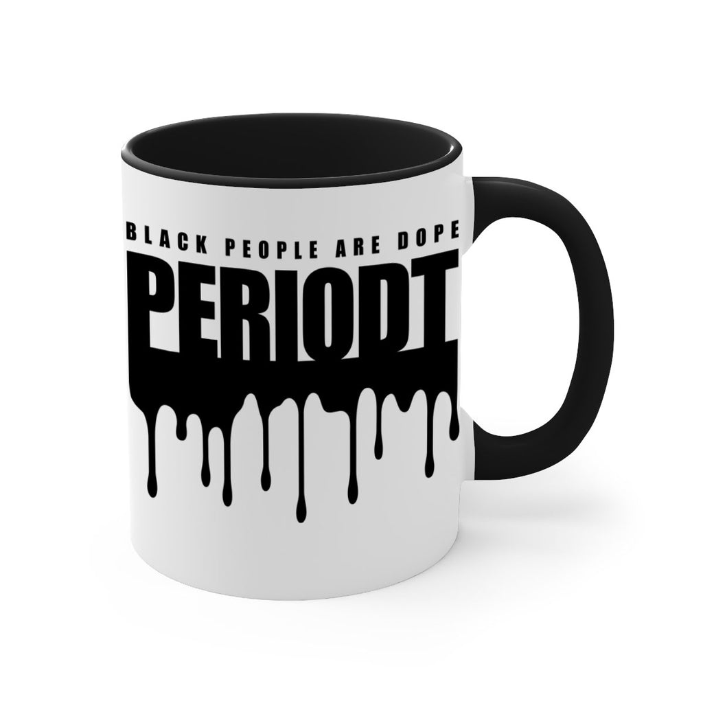 black people are dope periodt 225#- black words - phrases-Mug / Coffee Cup