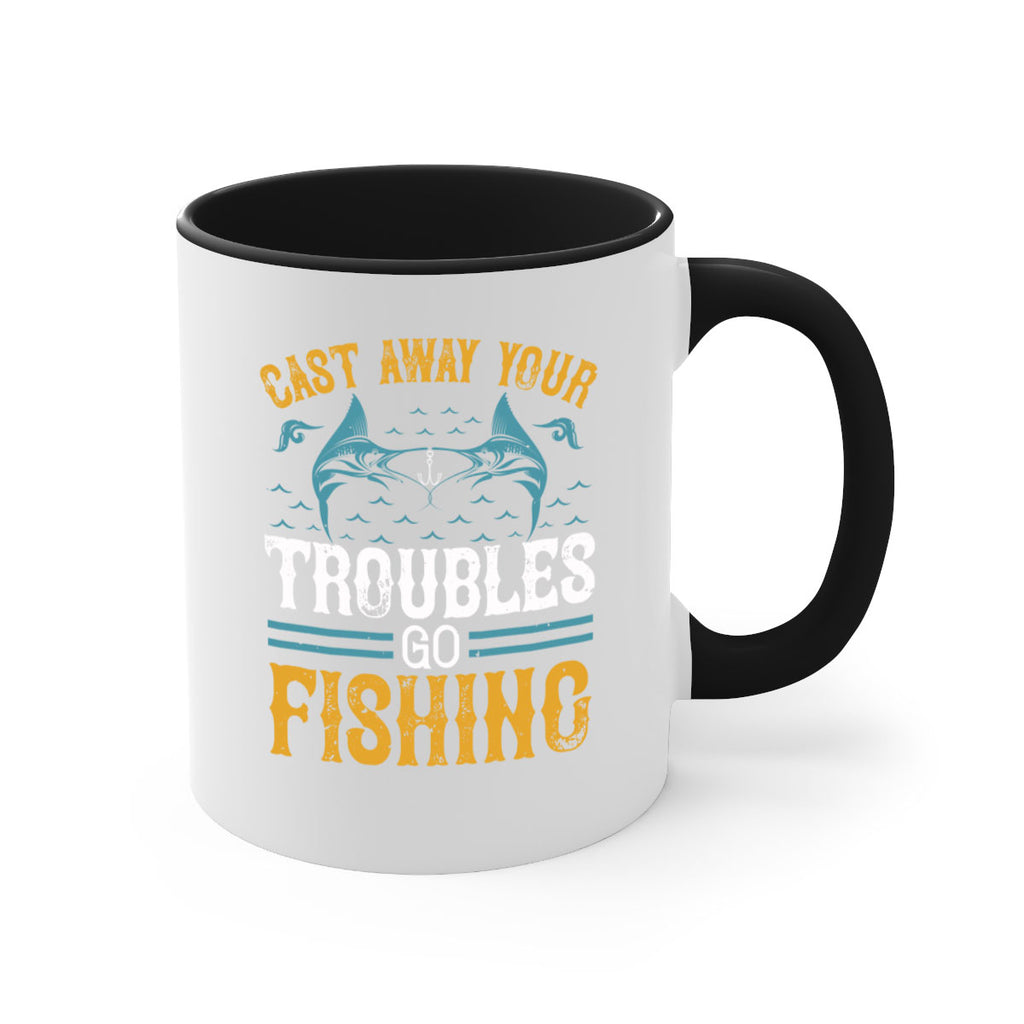 cast way your troubles go fishing 175#- fishing-Mug / Coffee Cup